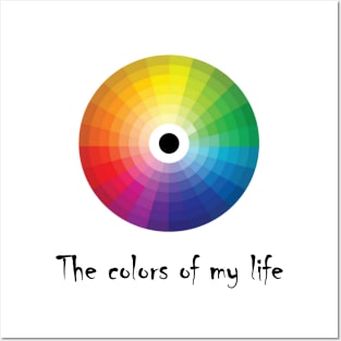 The colors of my life Posters and Art